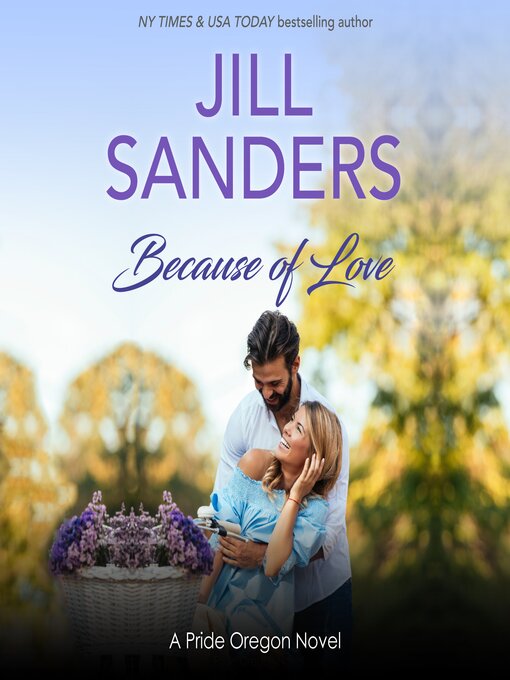 Title details for Because of Love by Jill Sanders - Available